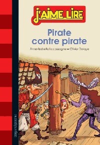 Livrenpoche : Pirate contre pirate - Anne-Isabelle Lacassagne, Olivier Deloye - Livre