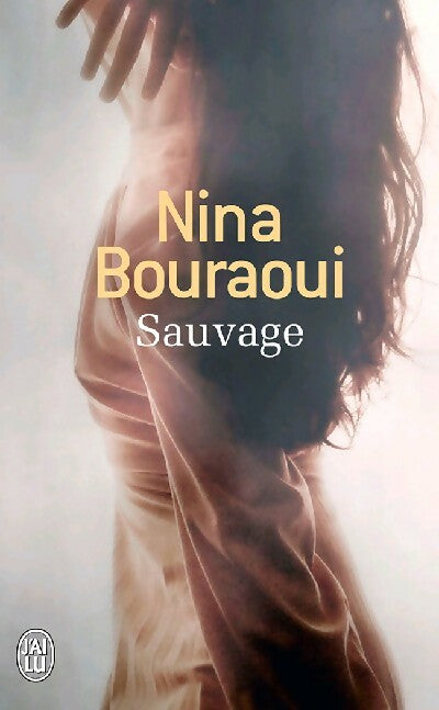 Livrenpoche : Sauvage - Nina Bouraoui - Livre