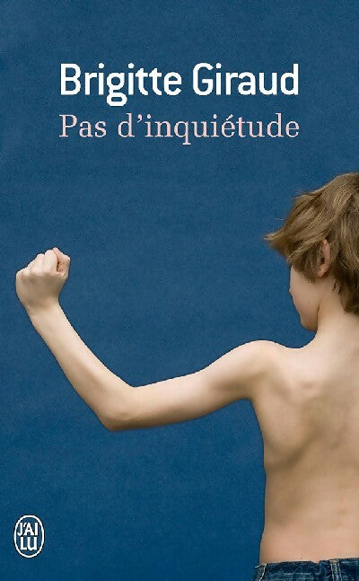 Livrenpoche : Pas d'inquiétude - Brigitte Giraud - Livre