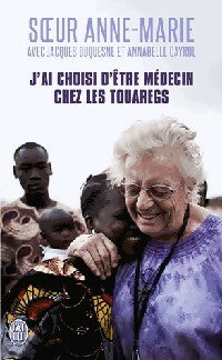 Livrenpoche : J'ai choisi d'être médecin chez les Touaregs - Anne-Marie Salomon - Livre