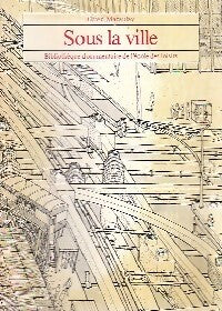 Livrenpoche : Sous la ville - David Macaulay, Macaulay David - Livre