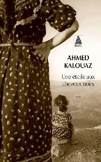 Livrenpoche : Une étoile aux cheveux noirs - Ahmed Kalouaz - Livre