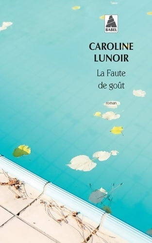 Livrenpoche : La faute de goût - Caroline Lunoir - Livre