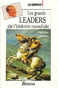 Livrenpoche : Les grands leaders de l'histoire mondiale - Philippe Paraire - Livre