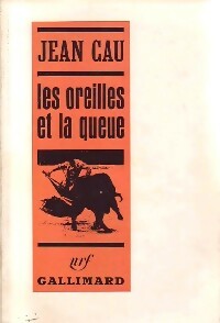 Livrenpoche : Les oreilles et la queue - Jean Cau - Livre
