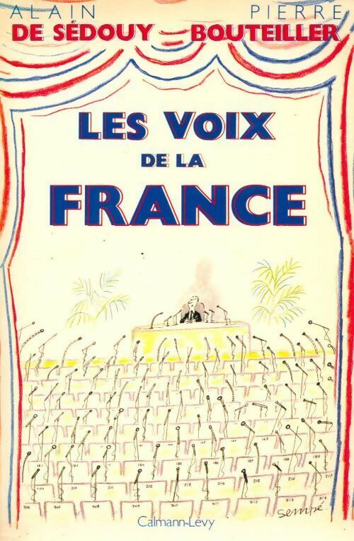 Les voix de la France - Alain De Sédouy ; Pierre Bouteiller -  Calmann-Lévy GF - Livre