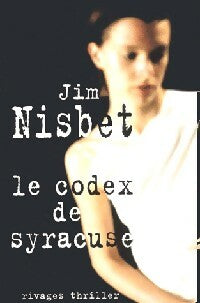 Livrenpoche : Le codex de Syracuse - Jim Nisbet - Livre