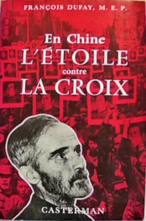 Livrenpoche : En Chine : L'étoile contre la croix - François Dufay - Livre