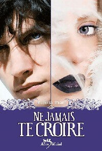 Livrenpoche : Ne jamais te croire - Melissa Marr - Livre