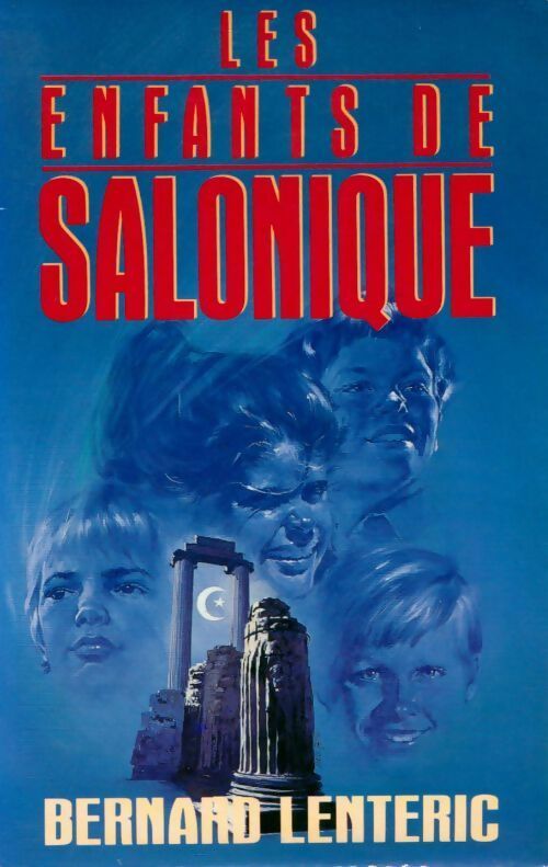 Livrenpoche : Les enfants de Salonique Tome I - Bernard Lenteric - Livre
