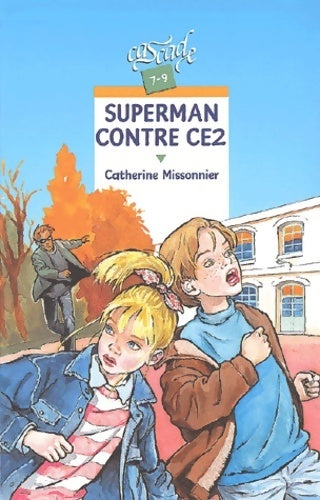 Livrenpoche : Superman contre CE2 - Catherine Missonnier - Livre