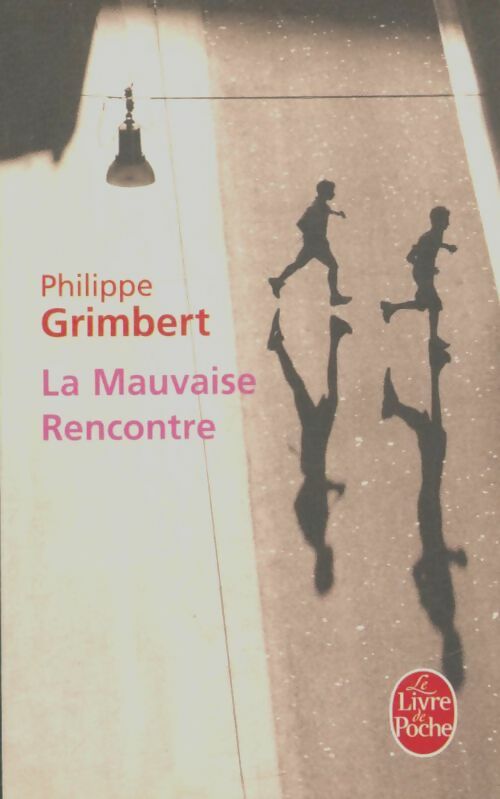 Livrenpoche : La mauvaise rencontre - Philippe Grimbert - Livre