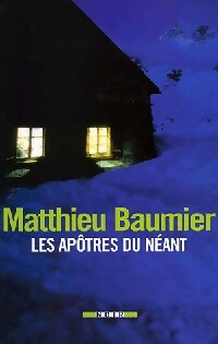Livrenpoche : Les apôtres du néant - Matthieu Baumier - Livre
