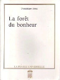 Livrenpoche : La forêt du bonheur - Dominique Arnal - Livre