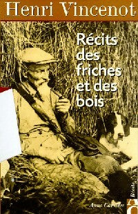 Livrenpoche : Récits des friches et des bois - Henri Vincenot - Livre
