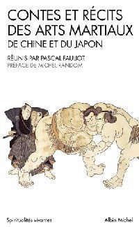 Livrenpoche : Contes et récits des arts martiaux de Chine et du Japon - Pascal Fauliot - Livre