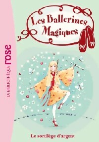Livrenpoche : Les ballerines magiques Tome XXIII : Le sortilège d'argent - Darcey Bussel - Livre