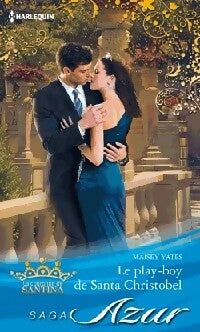 Le play-boy de Santa Christobel - Maisey Yates - Livre