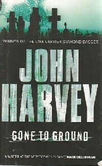 Livrenpoche : Gone to ground - John Harvey - Livre