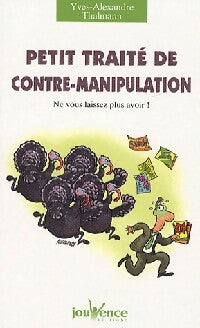 Livrenpoche : Petit traité de contre-manipulation - Yves-Alexandre Thalmann - Livre