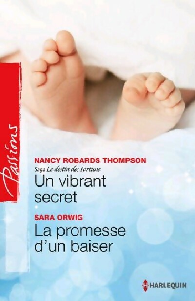 Livrenpoche : Un vibrant secret / La promesse d'un baiser - Sara Orwig, Nancy Robards-Thompson - Livre