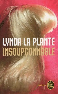 Livrenpoche : Insoupçonnable - Lynda La Plante - Livre
