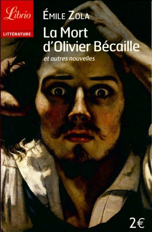 La mort d'Olivier Bécaille - Emile Zola -  Librio - Livre
