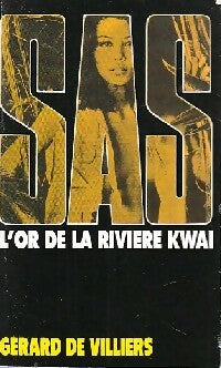 L'or de la rivière Kwaï - Gérard De Villiers - Livre