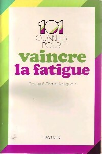 Livrenpoche : 101 conseils pour vaincre la fatigue - Pierre Dr Solignac - Livre