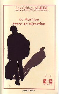 Livrenpoche : Le Mexique, terre de migration - Collectif - Livre