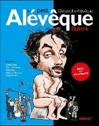 Livrenpoche : Le nouveau petit Alévêque illustré - Christophe Alévêque - Livre