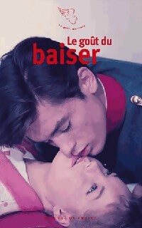 Livrenpoche : Le goût du baiser - Collectif - Livre