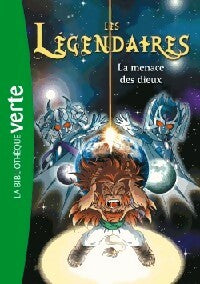 Livrenpoche : Les légendaires Tome VII : La menace des dieux - Nicolas Jarry, Patrick Sobral - Livre