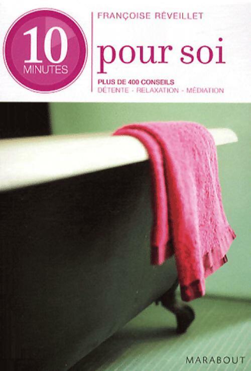 Livrenpoche : 10 Minutes pour soi - Françoise Réveillet - Livre