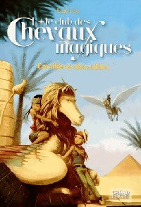 Le club des chevaux magiques Tome II : Cavalières des sables - Loïc Léo - Livre