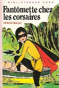 Fantômette chez les corsaires - Georges Chaulet - Livre