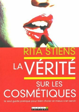 Livrenpoche : La vérité sur les cosmétiques - Rita Stiens - Livre