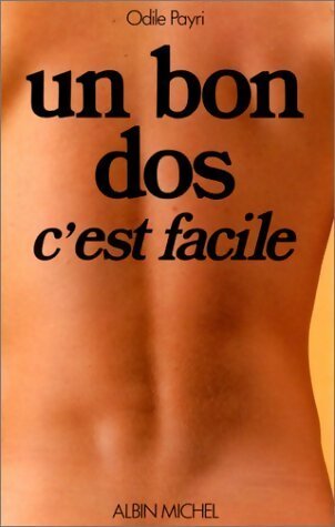 Livrenpoche : Un bon dos c'est facile - Odile Payri - Livre