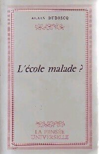 Livrenpoche : L'école malade ? - Alain Dubosq - Livre