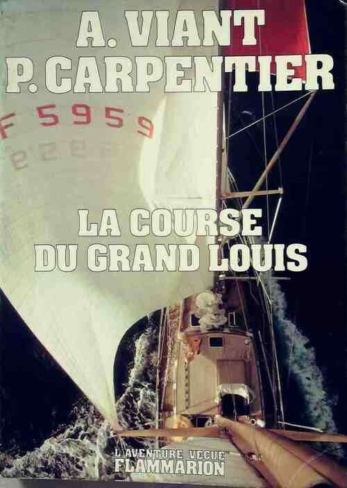 Livrenpoche : La course du Grand Louis - André Viant, Patrice Carpentier - Livre