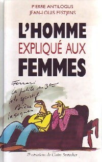 Livrenpoche : L'homme expliqué aux femmes - Jean-Louis Festjens, Pierre Antilogus - Livre