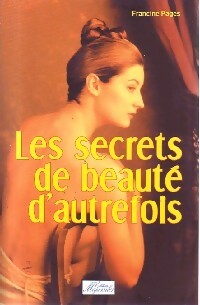 Livrenpoche : Les secrets de beauté autrefois - Francine Pages - Livre