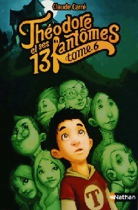 Livrenpoche : Théodore et ses 13 fantômes Tome VI - Claude Carré - Livre