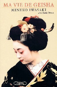 Livrenpoche : Ma vie de Geisha - Mineko Iwasaki, Rande Brown - Livre