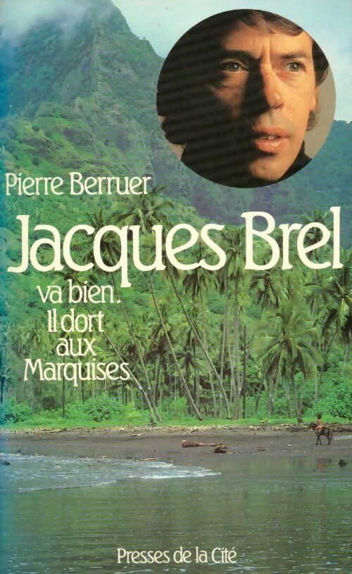Livrenpoche : Jacques Brel va bien. Il dort aux Marquises - Pierre Berruer - Livre