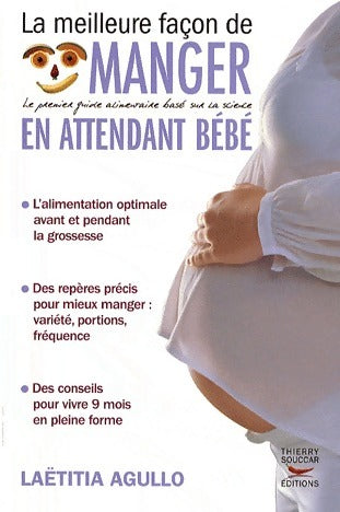 Livrenpoche : La meilleure façon de manger en attendant bébé - Laëtitia Agullo - Livre