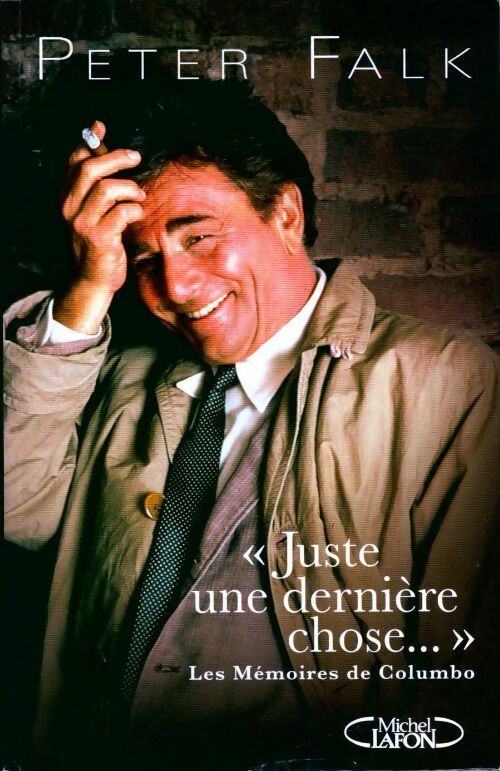 Livrenpoche : Juste une dernière chose - Peter Falk - Livre