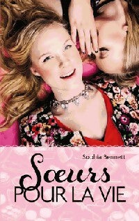 Livrenpoche : Soeurs pour la vie - Sophia Bennett - Livre