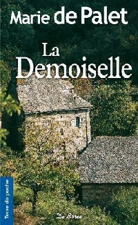 Livrenpoche : La demoiselle - Marie De Palet - Livre