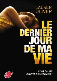 Livrenpoche : Le dernier jour de ma vie - Lauren Olivier - Livre